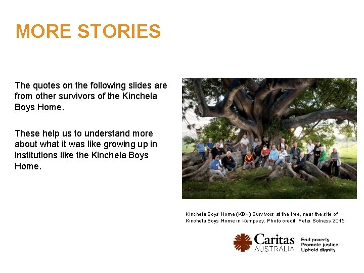 MORE STORIES The quotes on the following slides are from other survivors of the