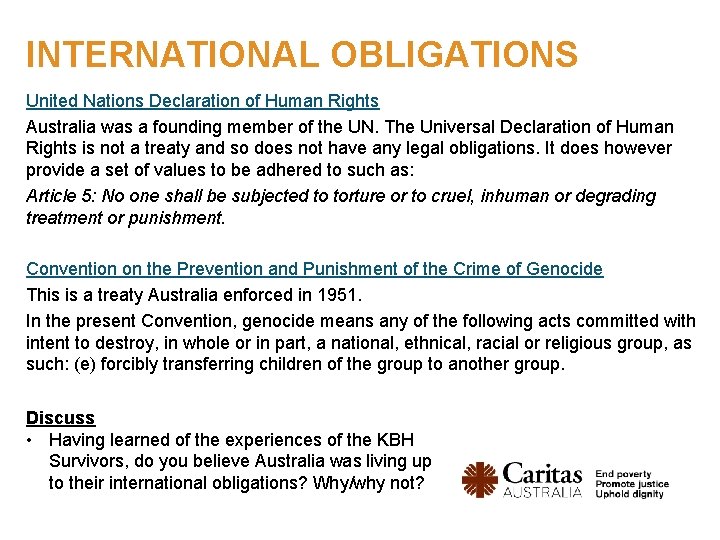 INTERNATIONAL OBLIGATIONS United Nations Declaration of Human Rights Australia was a founding member of