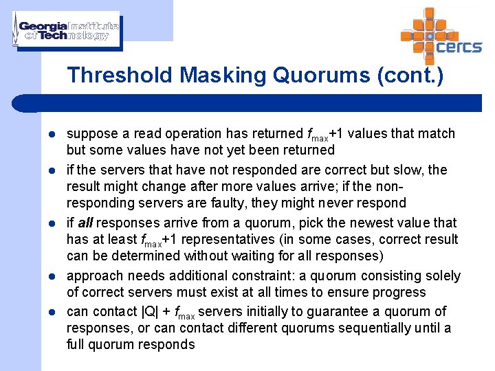 Threshold Masking Quorums (cont. ) l l l suppose a read operation has returned