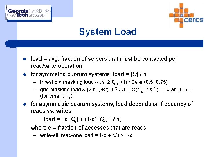 System Load l l load = avg. fraction of servers that must be contacted