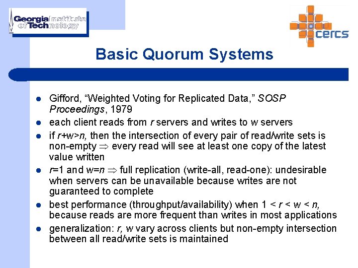 Basic Quorum Systems l l l Gifford, “Weighted Voting for Replicated Data, ” SOSP