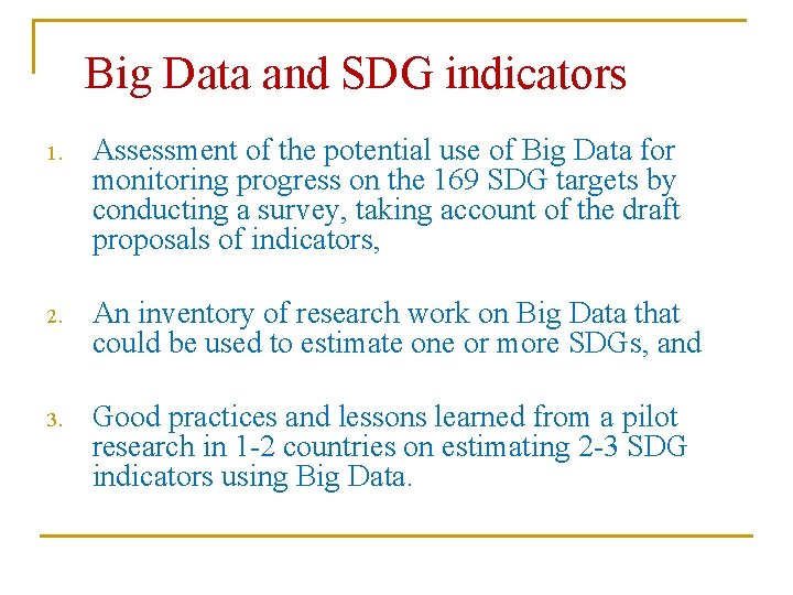 Big Data and SDG indicators 1. Assessment of the potential use of Big Data