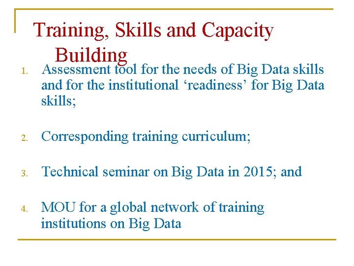 1. Training, Skills and Capacity Building Assessment tool for the needs of Big Data