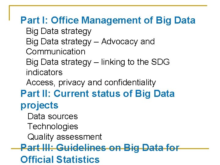 Part I: Office Management of Big Data strategy – Advocacy and Communication Big Data