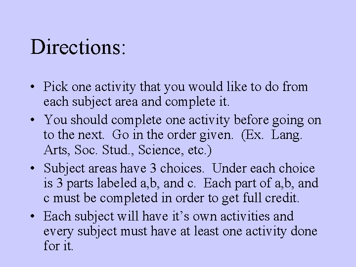 Directions: • Pick one activity that you would like to do from each subject