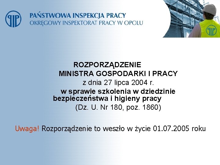 ROZPORZĄDZENIE MINISTRA GOSPODARKI I PRACY z dnia 27 lipca 2004 r. w sprawie szkolenia