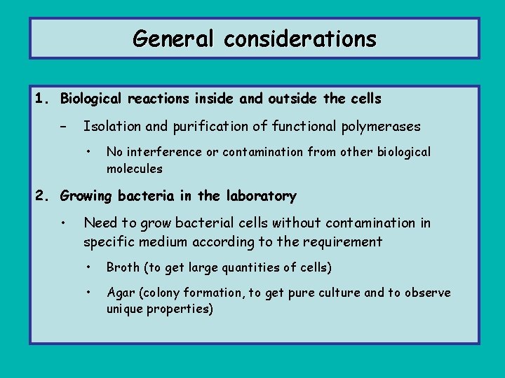 General considerations 1. Biological reactions inside and outside the cells – Isolation and purification