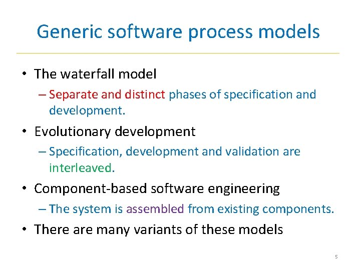 Generic software process models • The waterfall model – Separate and distinct phases of