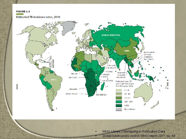  • • WHO Library Cataloguing-in-Publication Data Global tuberculosis control: WHO report 2011, pp: