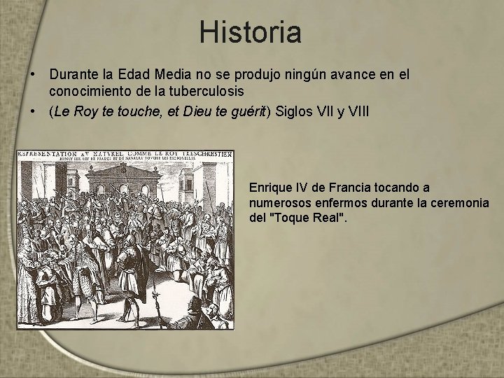 Historia • Durante la Edad Media no se produjo ningún avance en el conocimiento