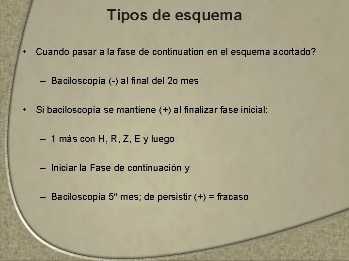 Tipos de esquema • Cuando pasar a la fase de continuation en el esquema