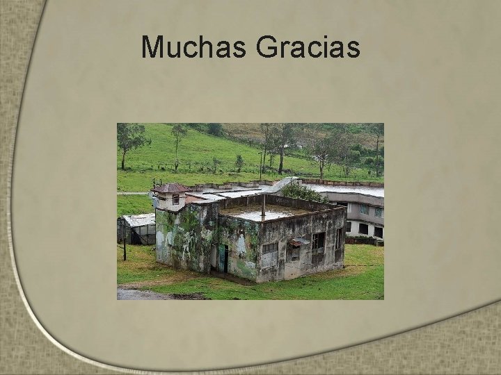 Muchas Gracias 