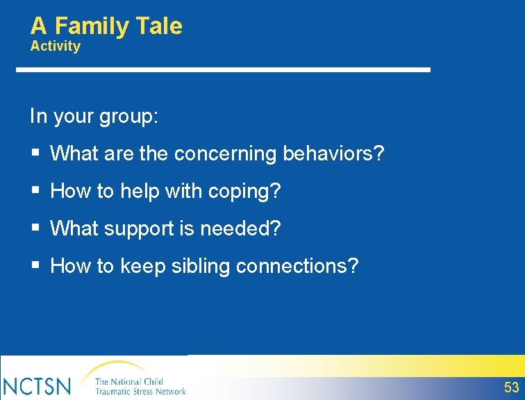 A Family Tale Activity In your group: § What are the concerning behaviors? §