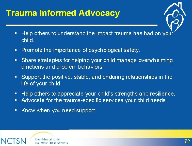 Trauma Informed Advocacy § Help others to understand the impact trauma has had on