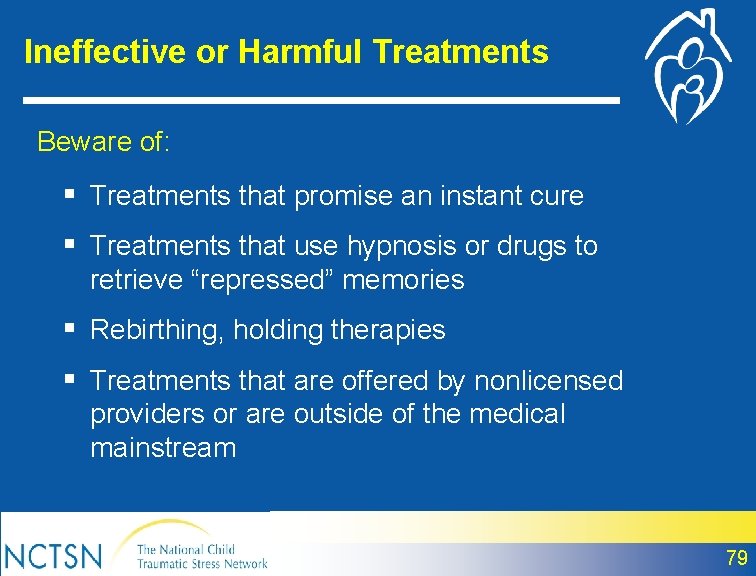 Ineffective or Harmful Treatments Beware of: § Treatments that promise an instant cure §
