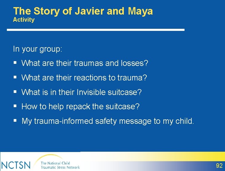 The Story of Javier and Maya Activity In your group: § What are their