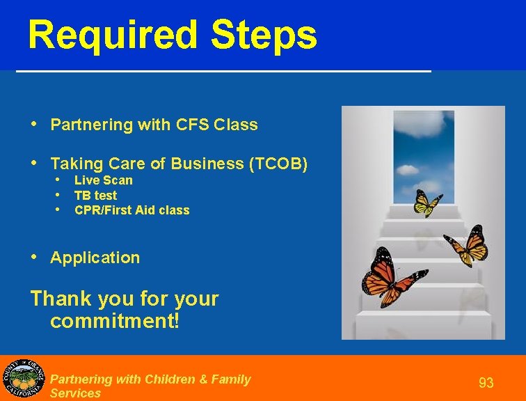 Required Steps • Partnering with CFS Class • Taking Care of Business (TCOB) •