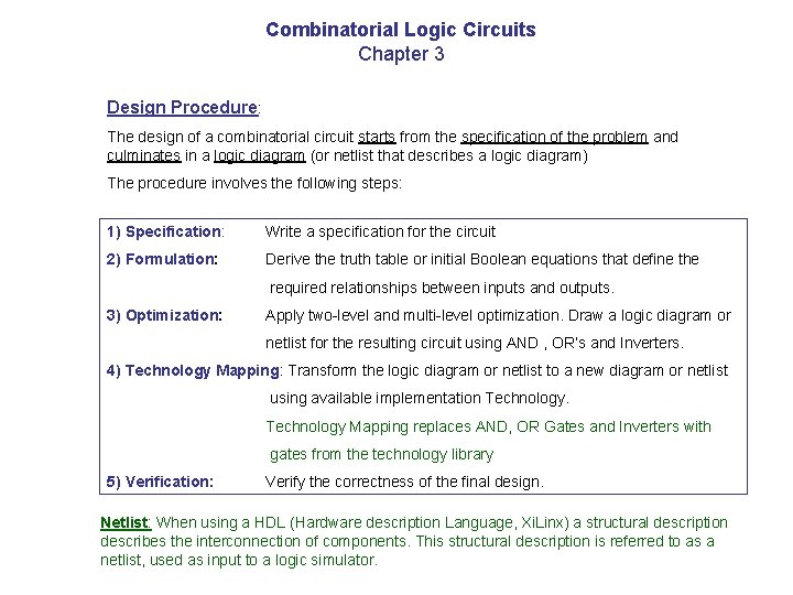 Combinatorial Logic Circuits Chapter 3 Design Procedure: The design of a combinatorial circuit starts Combinatorial Logic Circuits Chapter 3 Design Procedure: The design of a combinatorial circuit starts