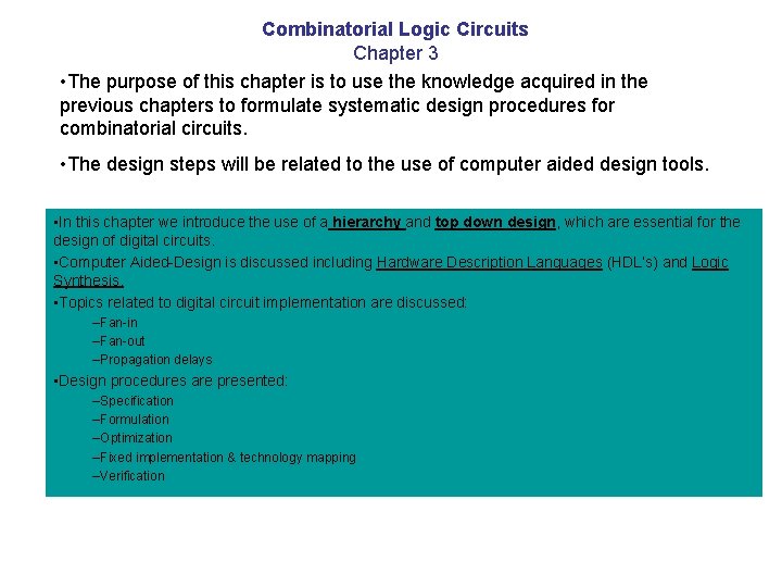Combinatorial Logic Circuits Chapter 3 • The purpose of this chapter is to use Combinatorial Logic Circuits Chapter 3 • The purpose of this chapter is to use