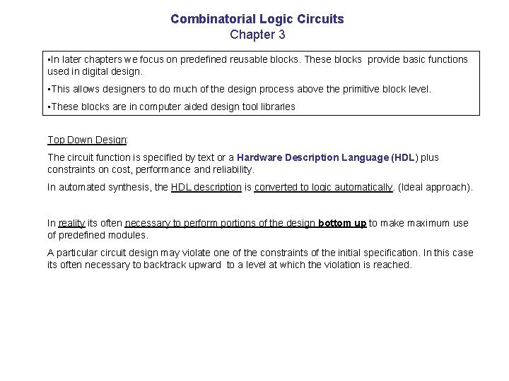 Combinatorial Logic Circuits Chapter 3 • In later chapters we focus on predefined reusable Combinatorial Logic Circuits Chapter 3 • In later chapters we focus on predefined reusable