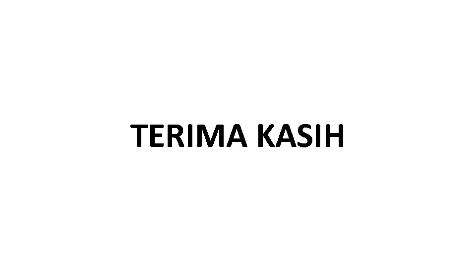 TERIMA KASIH 