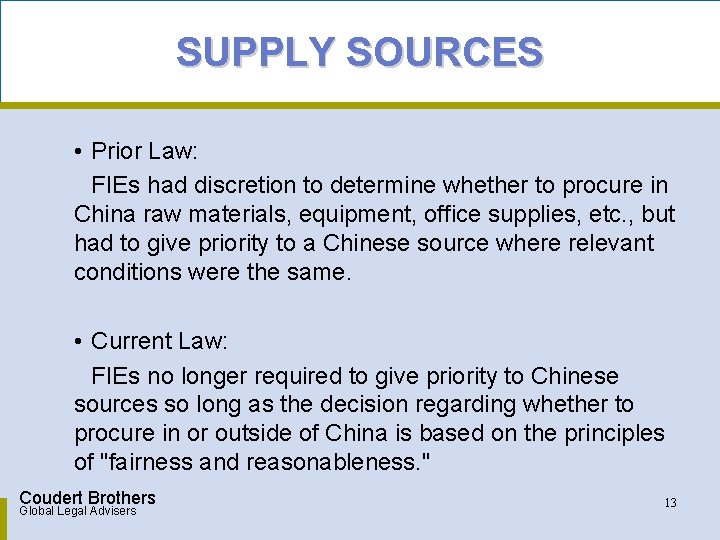 SUPPLY SOURCES • Prior Law: FIEs had discretion to determine whether to procure in