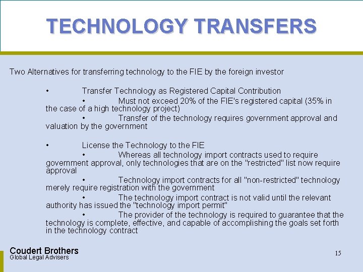 TECHNOLOGY TRANSFERS Two Alternatives for transferring technology to the FIE by the foreign investor