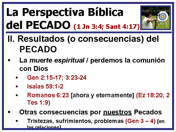 La Perspectiva Bíblica del PECADO (1 Jn 3: 4; Sant 4: 17) II. Resultados