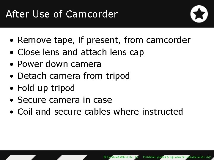 After Use of Camcorder • • Remove tape, if present, from camcorder Close lens