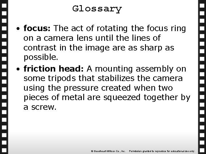Glossary • focus: The act of rotating the focus ring on a camera lens