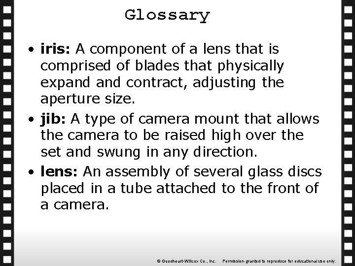 Glossary • iris: A component of a lens that is comprised of blades that