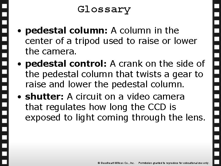 Glossary • pedestal column: A column in the center of a tripod used to