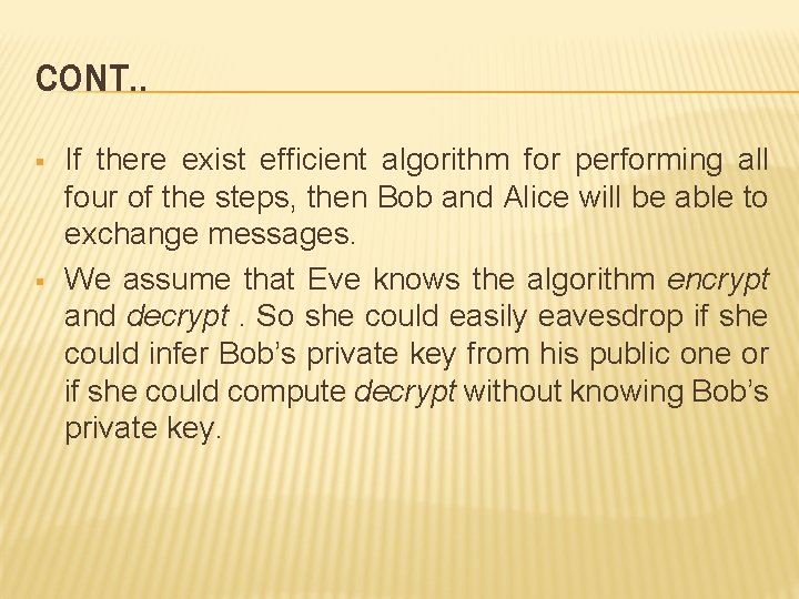 CONT. . § § If there exist efficient algorithm for performing all four of