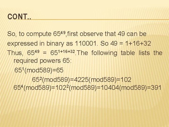 CONT. . So, to compute 6549, first observe that 49 can be expressed in