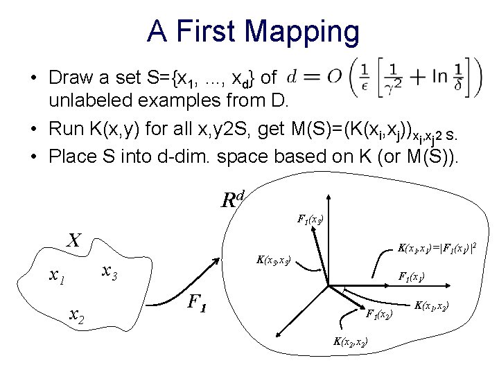 A First Mapping • Draw a set S={x 1, . . . , xd}