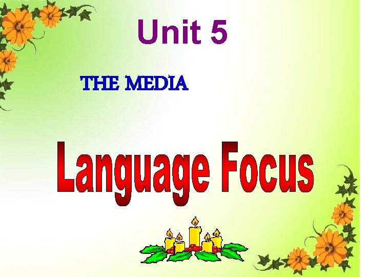 Unit 5 THE MEDIA 