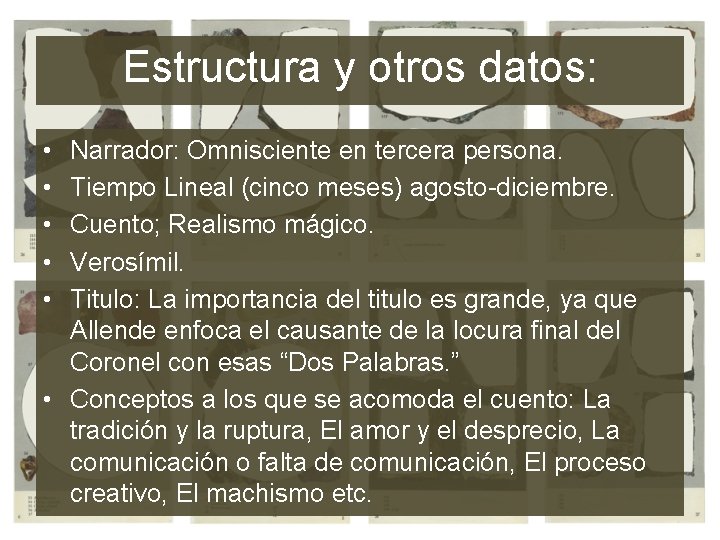 Estructura y otros datos: • • • Narrador: Omnisciente en tercera persona. Tiempo Lineal