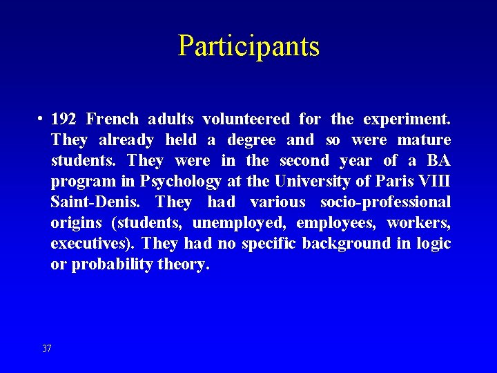 Participants • 192 French adults volunteered for the experiment. They already held a degree