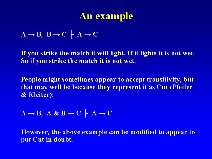 An example A → B, B → C ├ A → C If you
