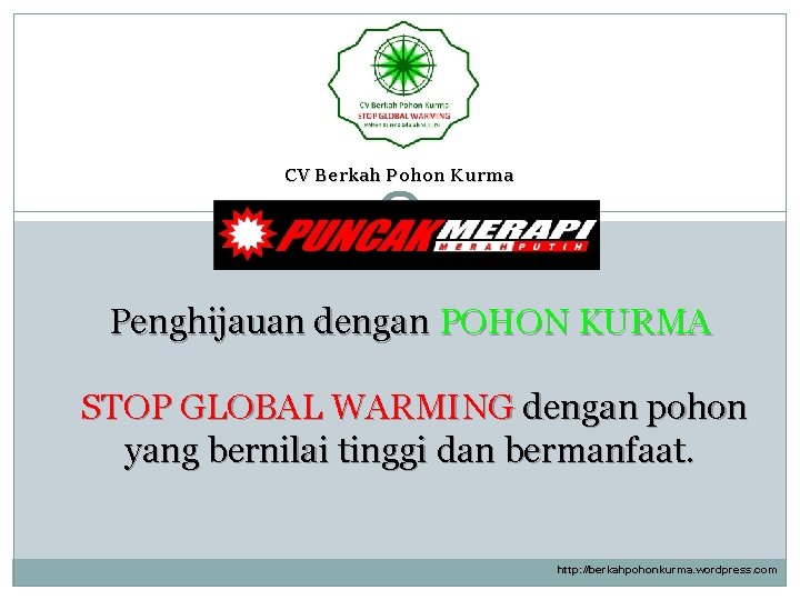 CV Berkah Pohon Kurma Penghijauan dengan POHON KURMA STOP GLOBAL WARMING dengan pohon yang