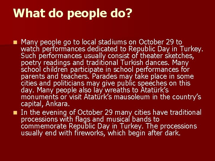 What do people do? Many people go to local stadiums on October 29 to
