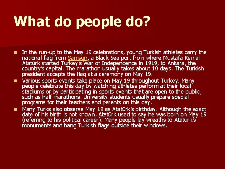 What do people do? In the run-up to the May 19 celebrations, young Turkish