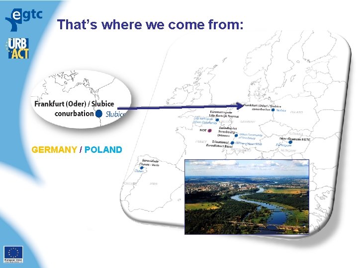 That’s where we come from: GERMANY / POLAND 