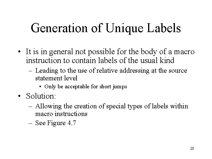 Generation of Unique Labels • It is in general not possible for the body
