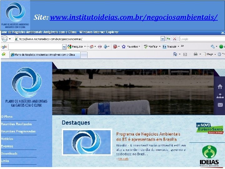 Site: www. institutoideias. com. br/negociosambientais/ 