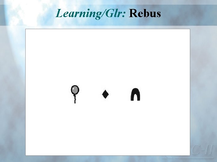 Learning/Glr: Rebus 