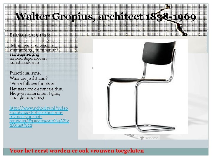 Walter Gropius, architect 1838 -1969 Bauhaus, 1925 -1926: School voor toegepaste vormgeving, ontstaan uit