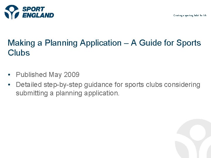 Creating a sporting habit for life Making a Planning Application – A Guide for