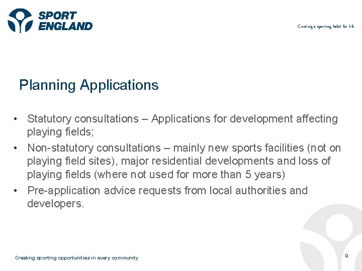 Creating a sporting habit for life Planning Applications • Statutory consultations – Applications for