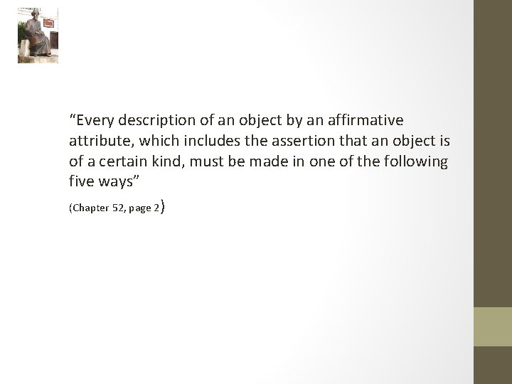 “Every description of an object by an affirmative attribute, which includes the assertion that